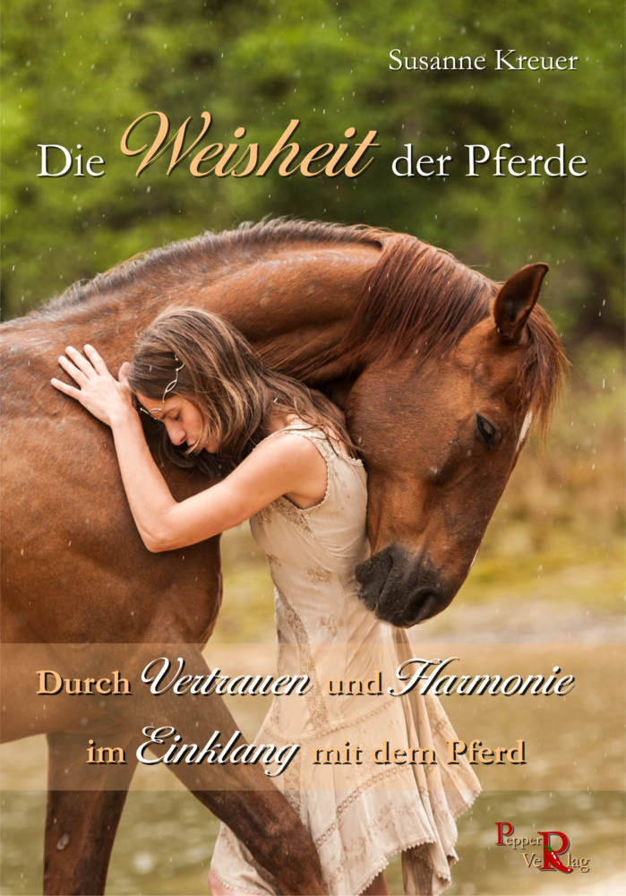 Cover: 9783981646764 | Die Weisheit der Pferde | Susanne Kreuer | Taschenbuch | 200 S. | 2017