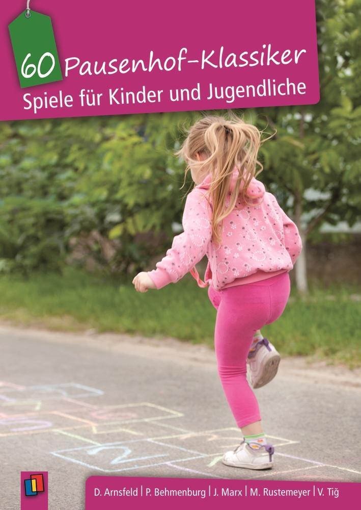 Cover: 9783834631909 | 60 Pausenhof-Klassiker | Spiele für Kinder und Jugendliche | Buch
