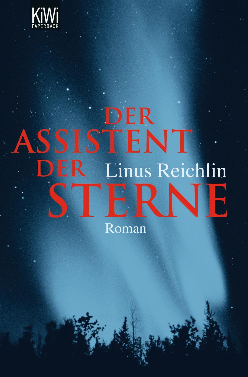 Cover: 9783462042320 | Der Assistent der Sterne | Roman | Linus Reichlin | Taschenbuch | KIWI