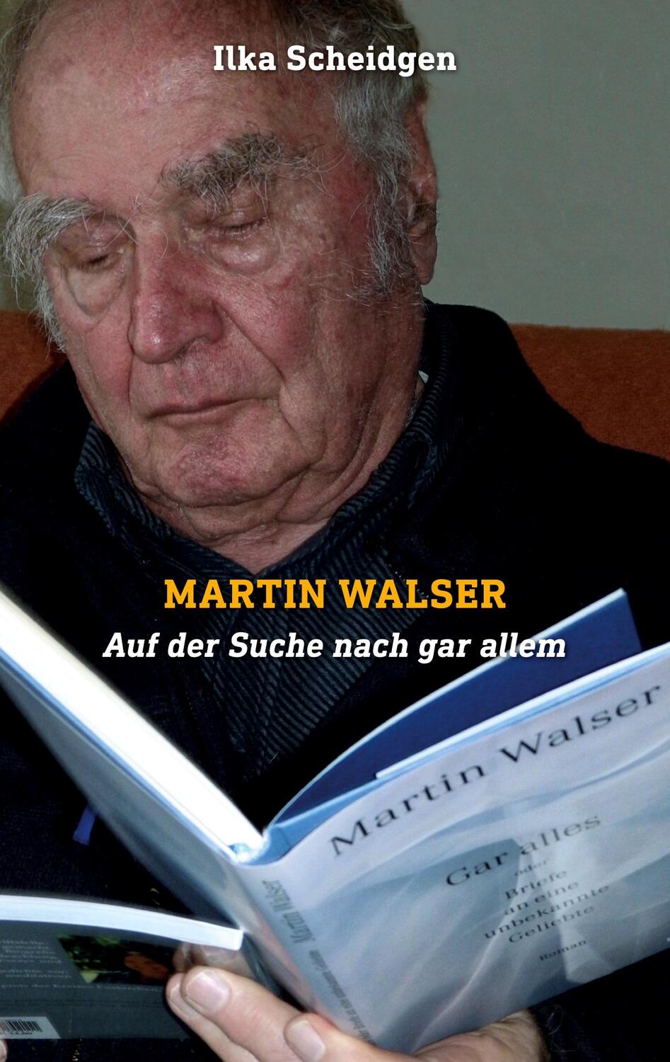 Cover: 9783740787578 | Martin Walser | Auf der Suche nach gar allem | Ilka Scheidgen | Buch