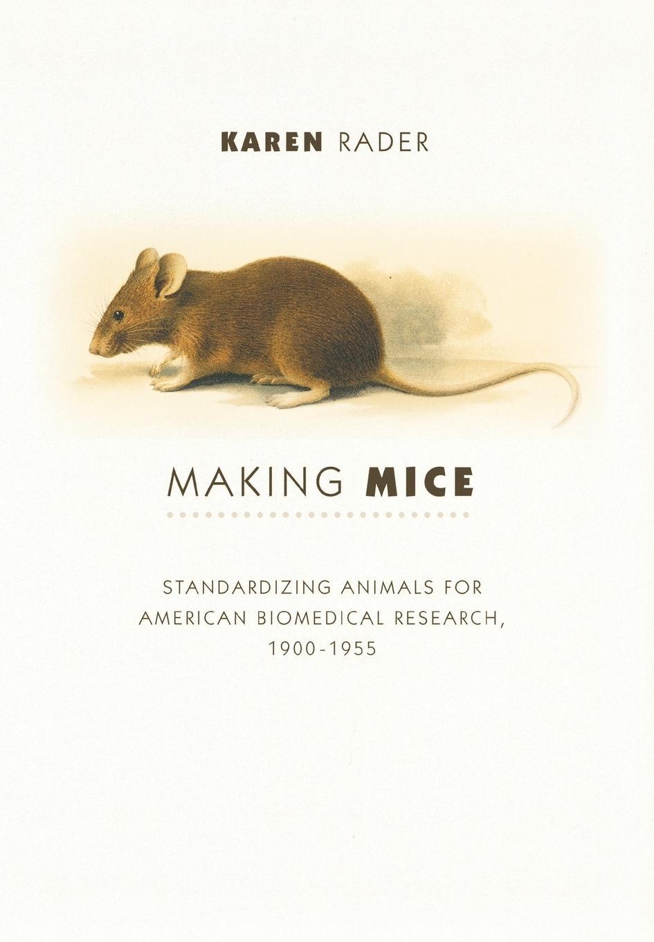 Cover: 9780691016368 | Making Mice | Karen Rader | Buch | Englisch | 2004 | EAN 9780691016368