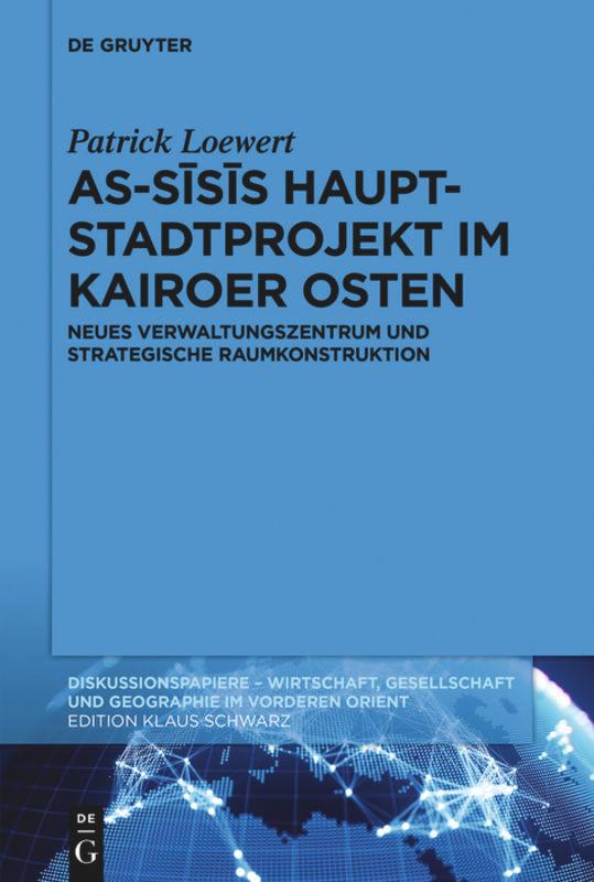 Cover: 9783110669299 | As-S¿s¿s Hauptstadtprojekt im Kairoer Osten | Patrick Loewert | Buch