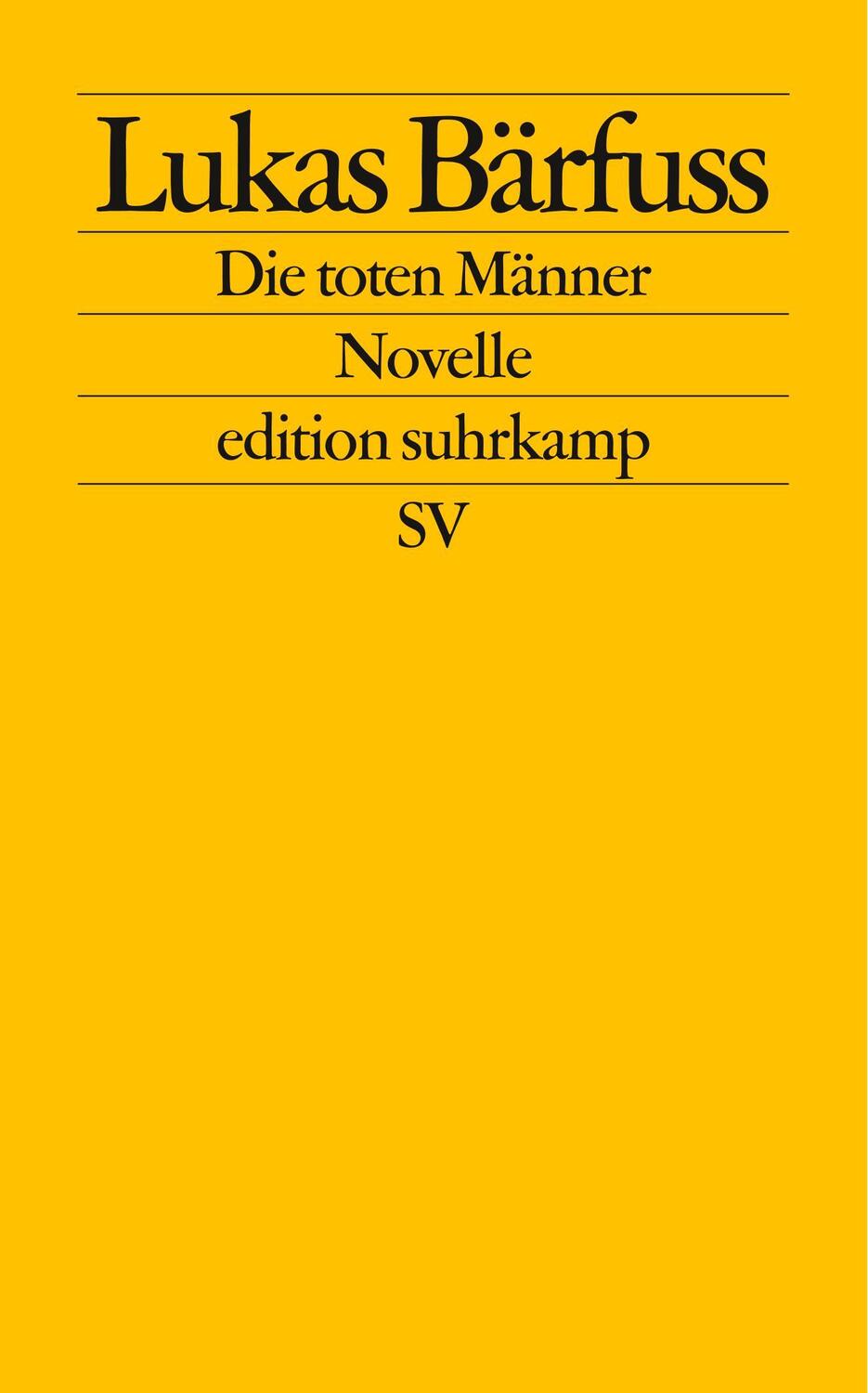 Cover: 9783518123065 | Die toten Männer | Novelle | Lukas Bärfuss | Taschenbuch | Deutsch
