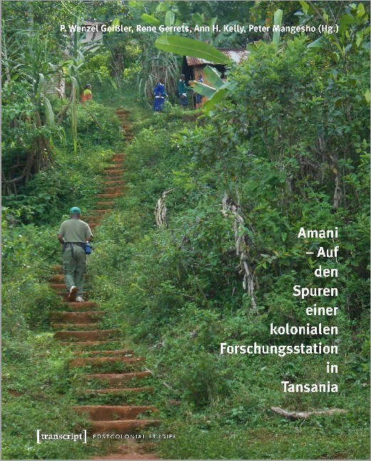 Cover: 9783837649598 | Amani - Auf den Spuren einer kolonialen Forschungsstation in Tansania