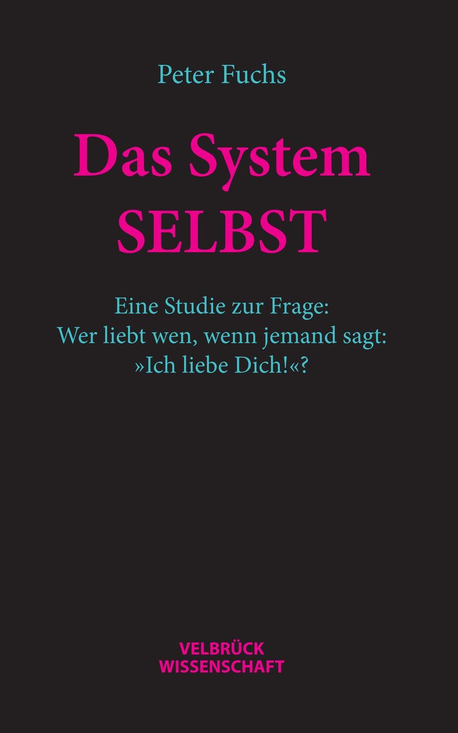 Cover: 9783958323544 | Das System SELBST | Peter Fuchs | Taschenbuch | 312 S. | Deutsch