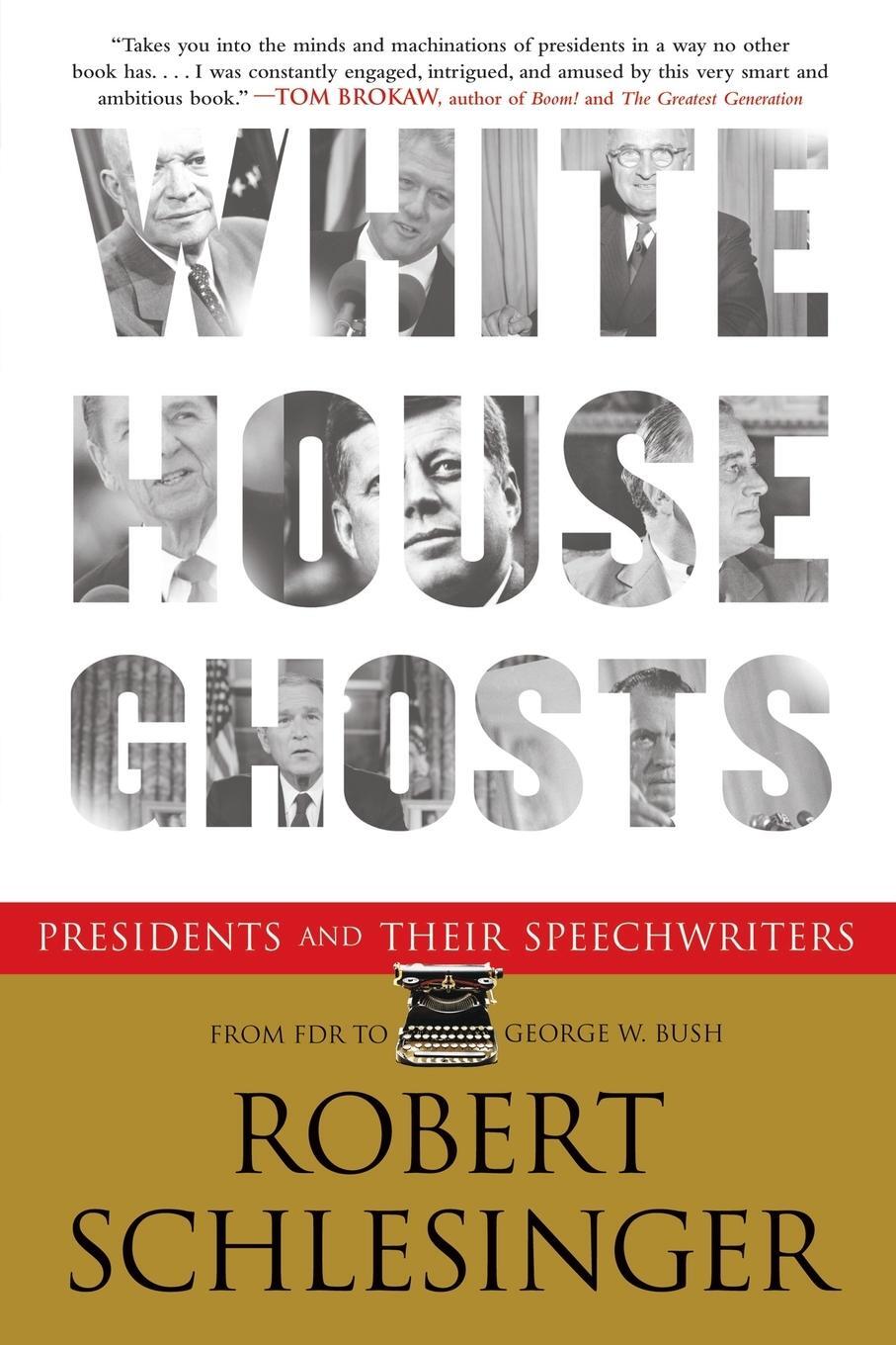 Cover: 9780743291705 | White House Ghosts | Presidents and Their Speechwriters | Schlesinger