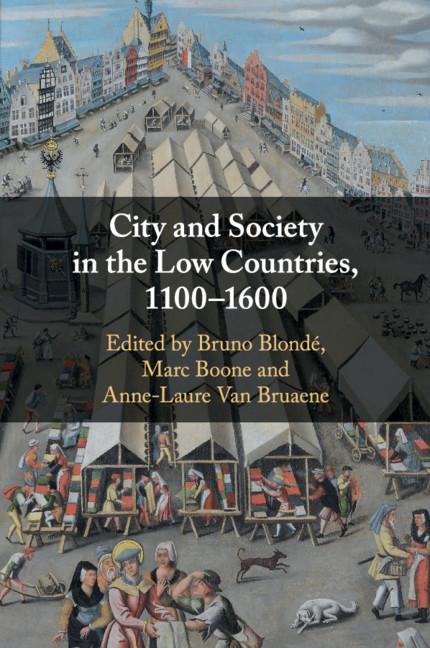 Cover: 9781108469548 | City and Society in the Low Countries, 1100-1600 | Blondé (u. a.)