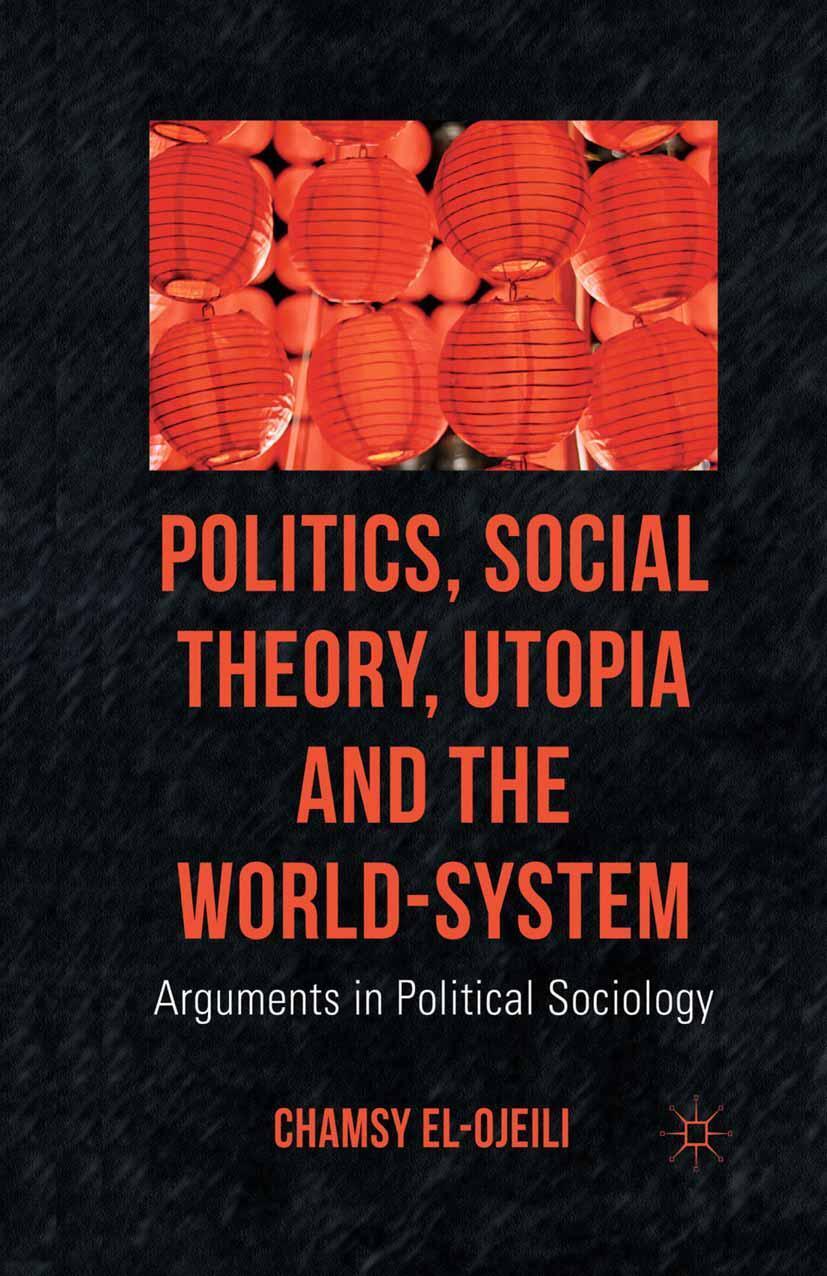 Cover: 9781349319251 | Politics, Social Theory, Utopia and the World-System | C. El-Ojeili