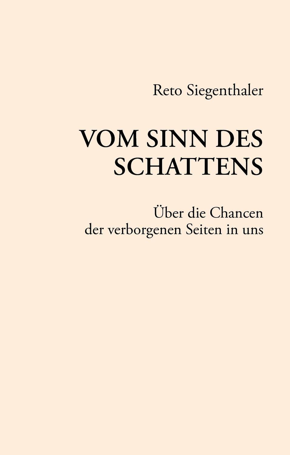 Cover: 9783735780270 | Vom Sinn des Schattens | Reto Siegenthaler | Buch | 168 S. | Deutsch