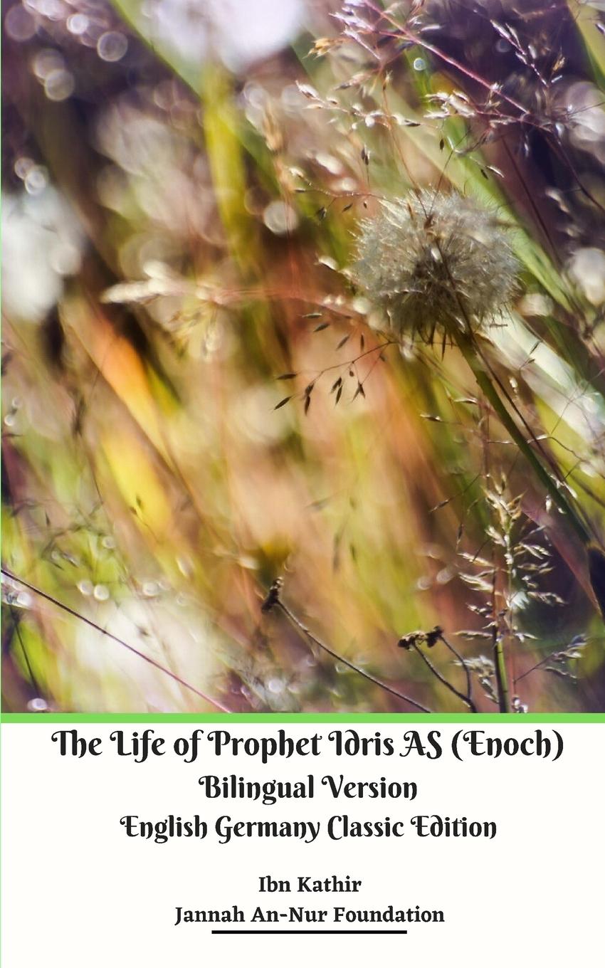 Cover: 9781714798742 | The Life of Prophet Idris AS (Enoch) Bilingual Version English...