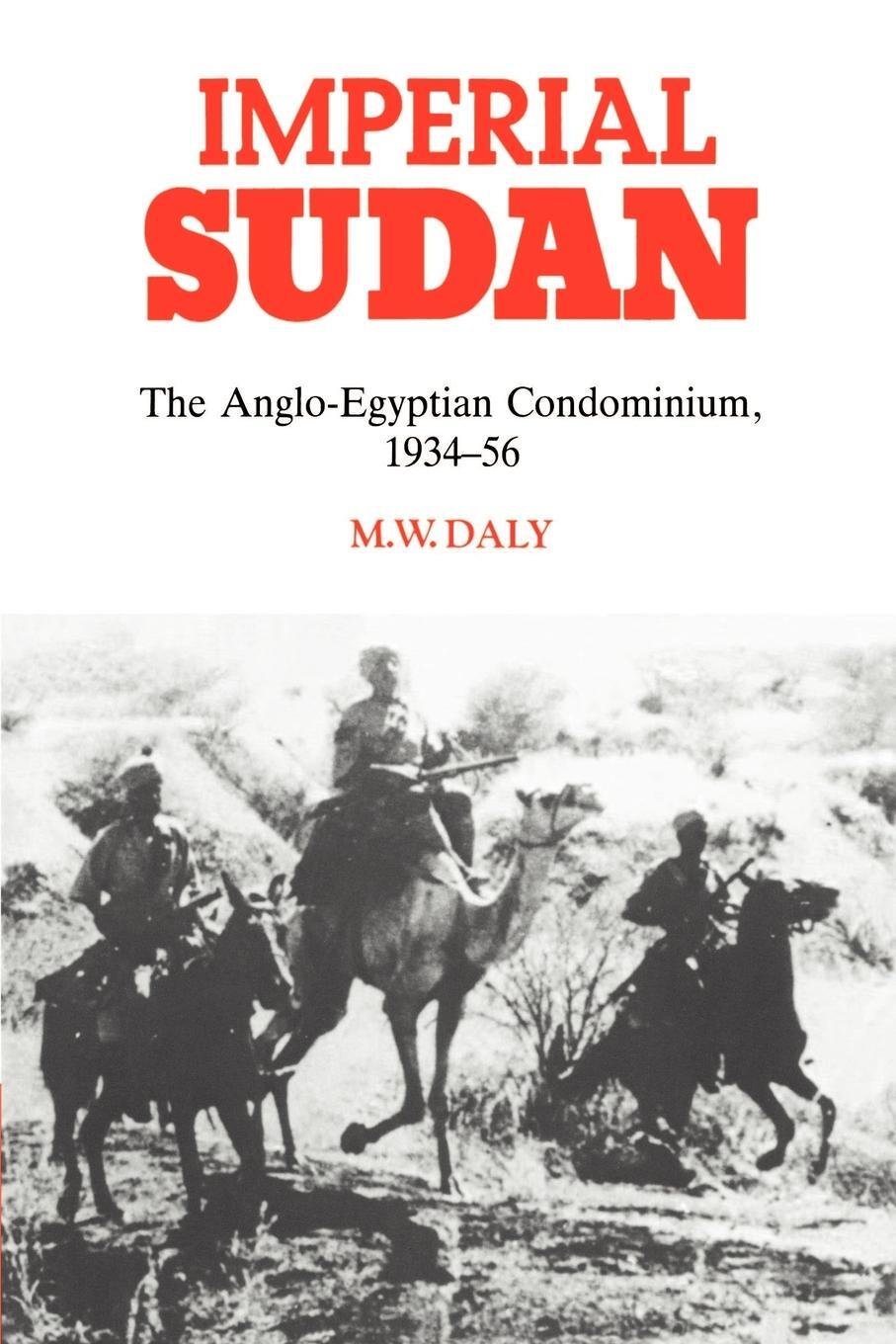 Cover: 9780521531160 | Imperial Sudan | The Anglo-Egyptian Condominium 1934 1956 | M. W. Daly