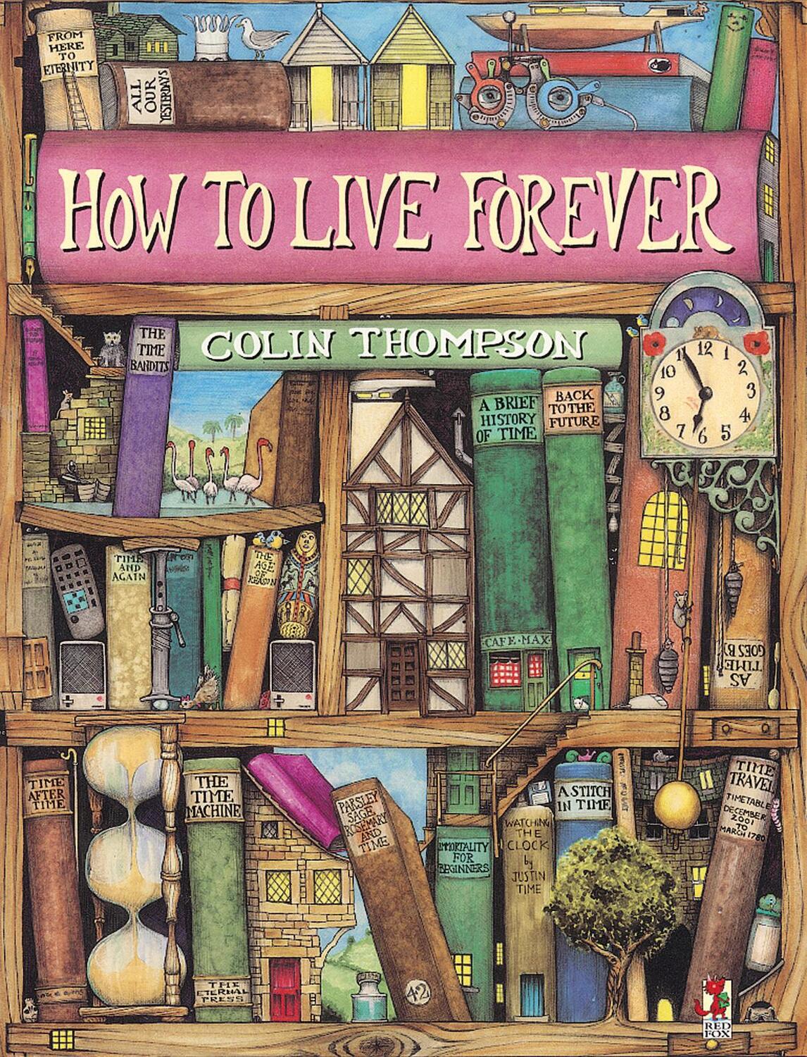Cover: 9780099461814 | How To Live Forever | Colin Thompson | Taschenbuch | 32 S. | Englisch