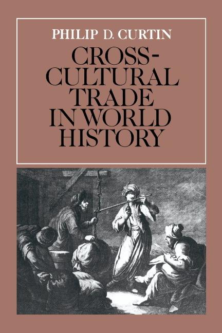 Cover: 9780521269315 | Cross-Cultural Trade in World History | Philip Curtin (u. a.) | Buch