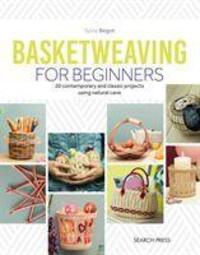 Cover: 9781782217008 | Basketweaving for Beginners | Sylvie Begot | Taschenbuch | Englisch