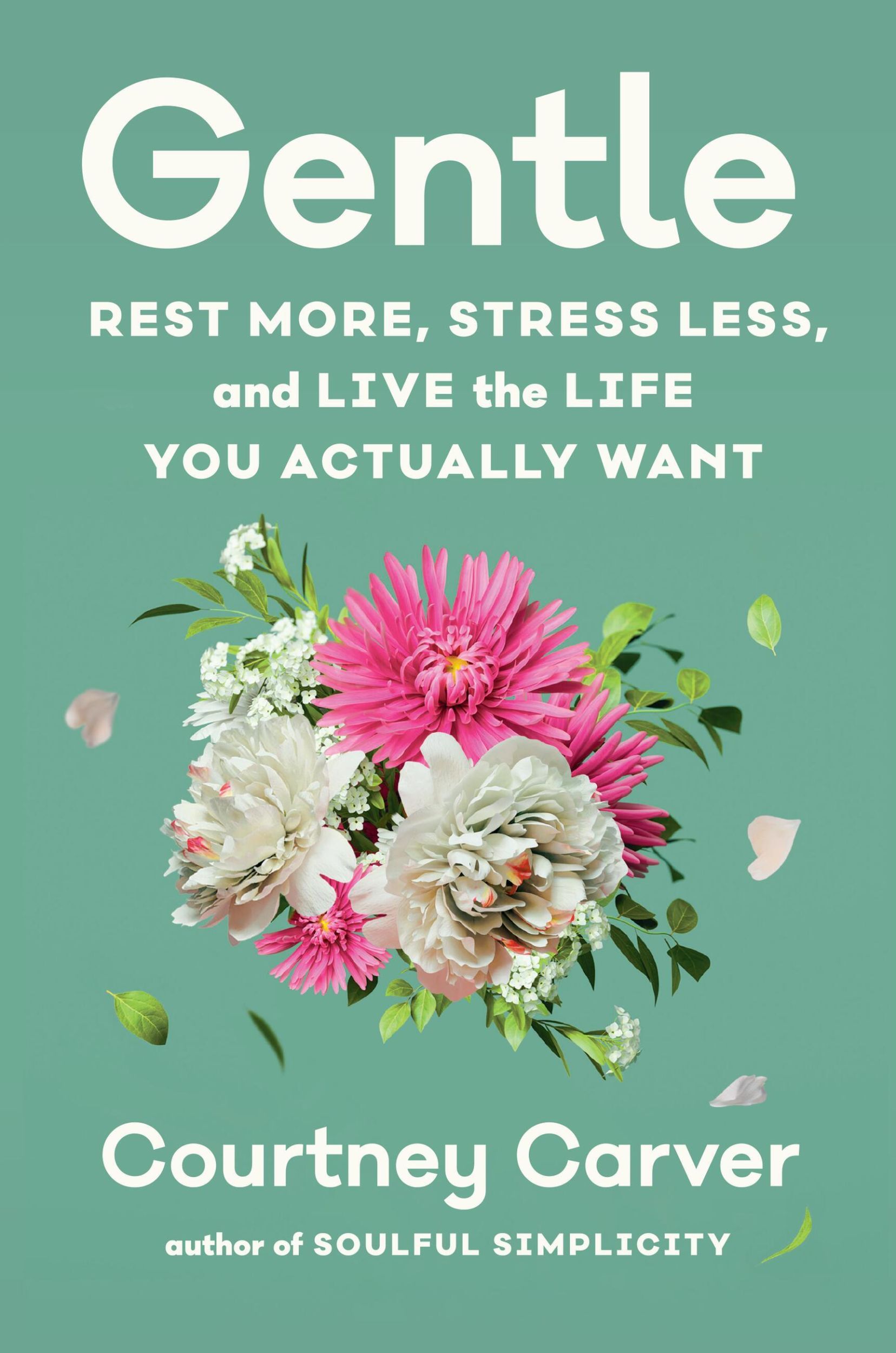 Cover: 9781538765210 | Gentle | Rest More, Stress Less, and Live the Life You Actually Want