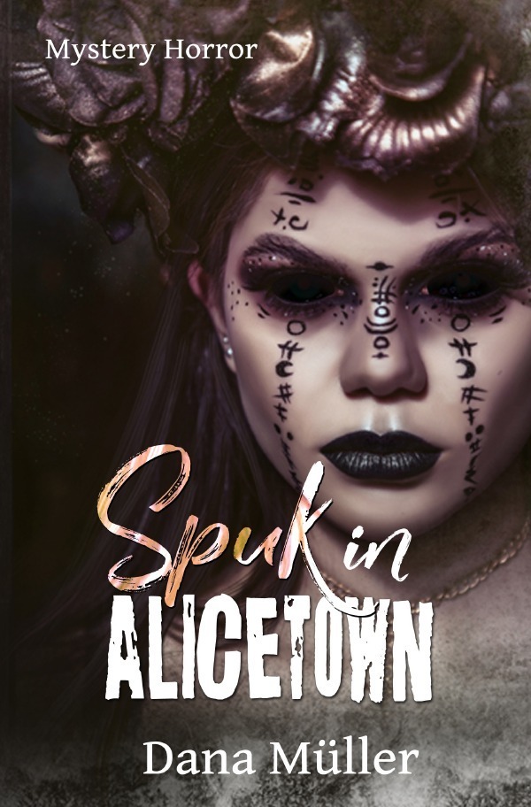 Cover: 9783757566173 | Spuk in Alicetown | Mystery Horror | Dana Müller | Taschenbuch | 2023