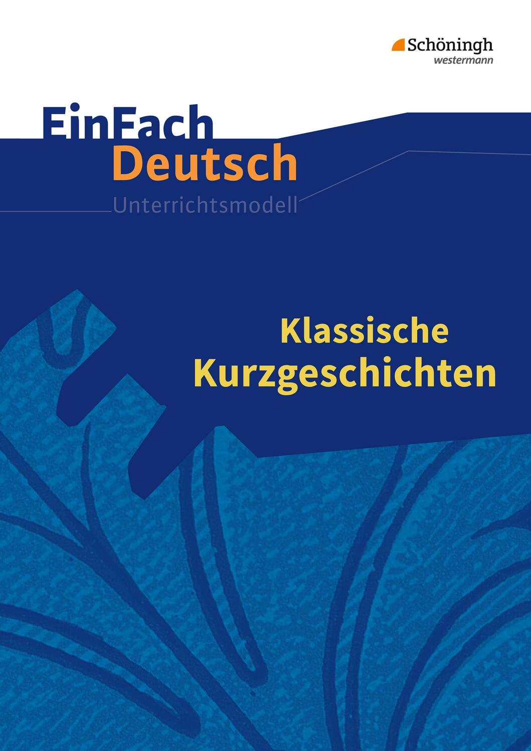 Cover: 9783140224024 | Klassische Kurzgeschichten. EinFach Deutsch Unterrichtsmodelle | Buch