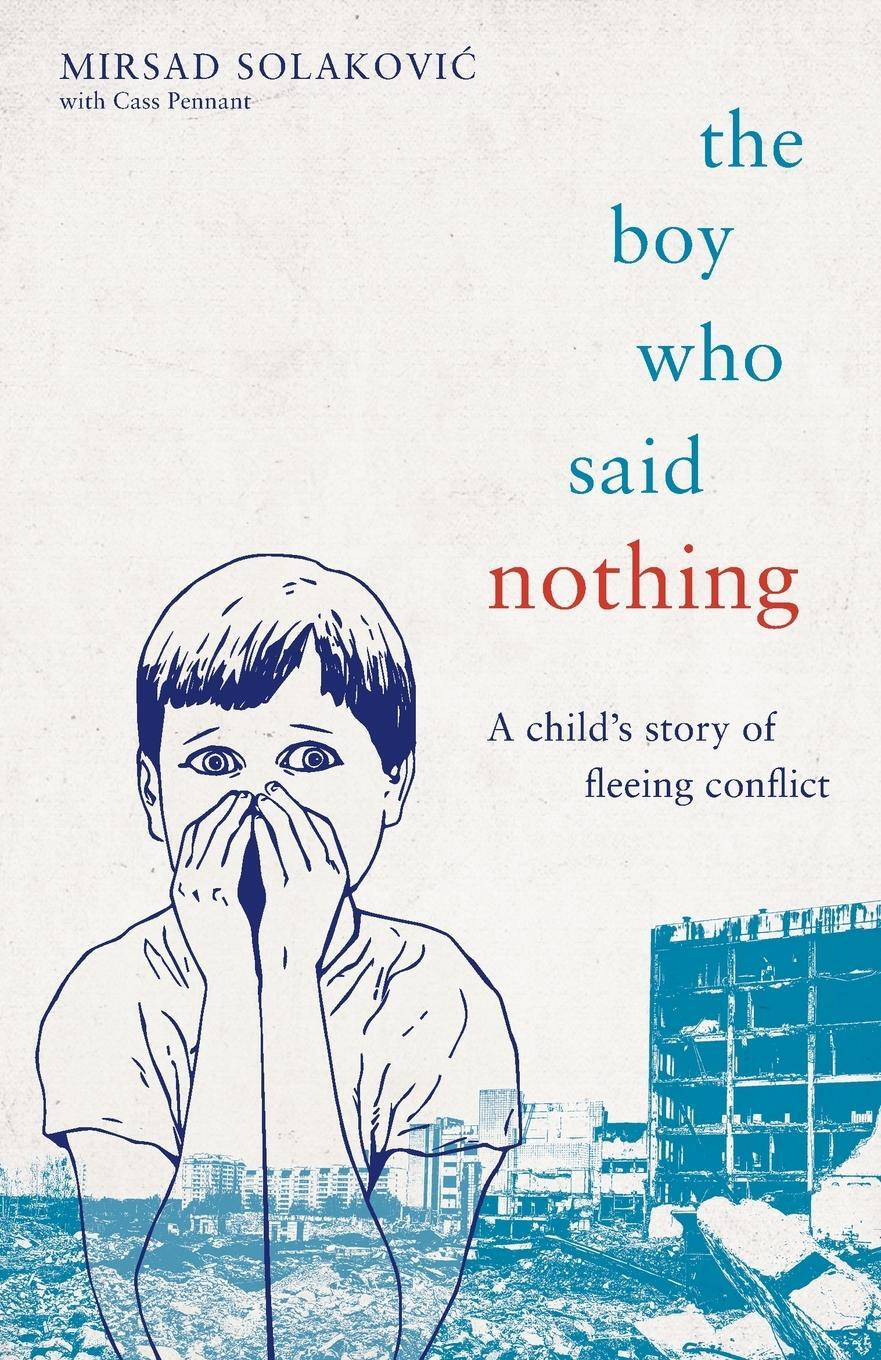 Cover: 9781786069030 | The Boy Who Said Nothing - A Child's Story of Fleeing Conflict | Buch