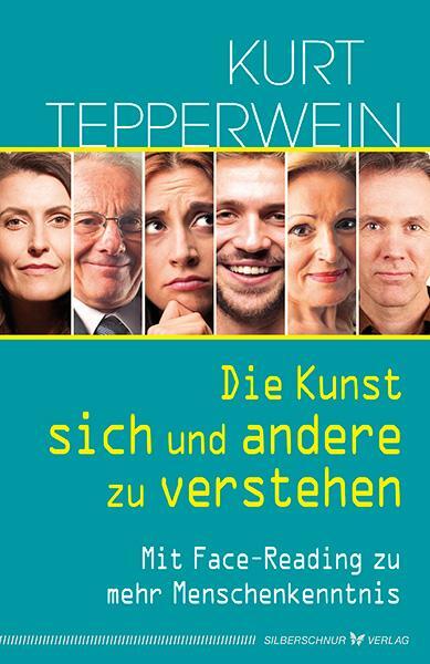 Cover: 9783898455466 | Die Kunst, sich und andere zu verstehen | Kurt Tepperwein | Buch