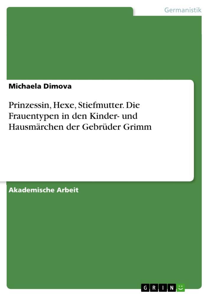 Cover: 9783656754527 | Prinzessin, Hexe, Stiefmutter. Die Frauentypen in den Kinder- und...
