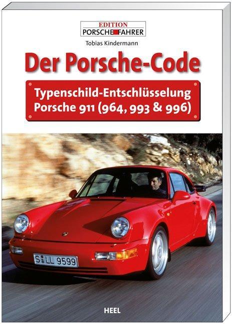 Cover: 9783868520934 | Der Porsche Code | Typenschild-Entschlüsselung Porsche 911 | Buch