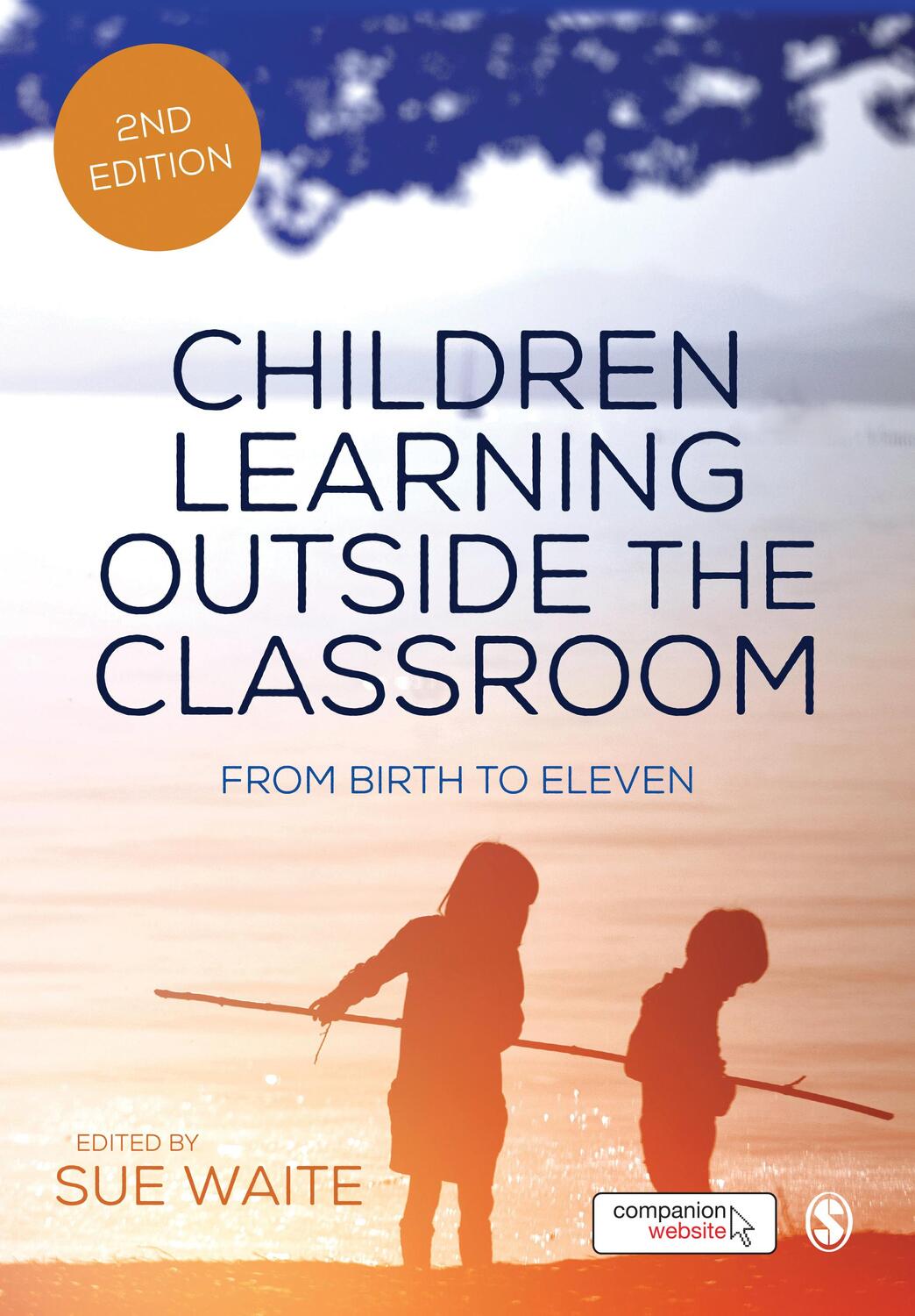 Cover: 9781473912274 | Children Learning Outside the Classroom | From Birth to Eleven | Waite