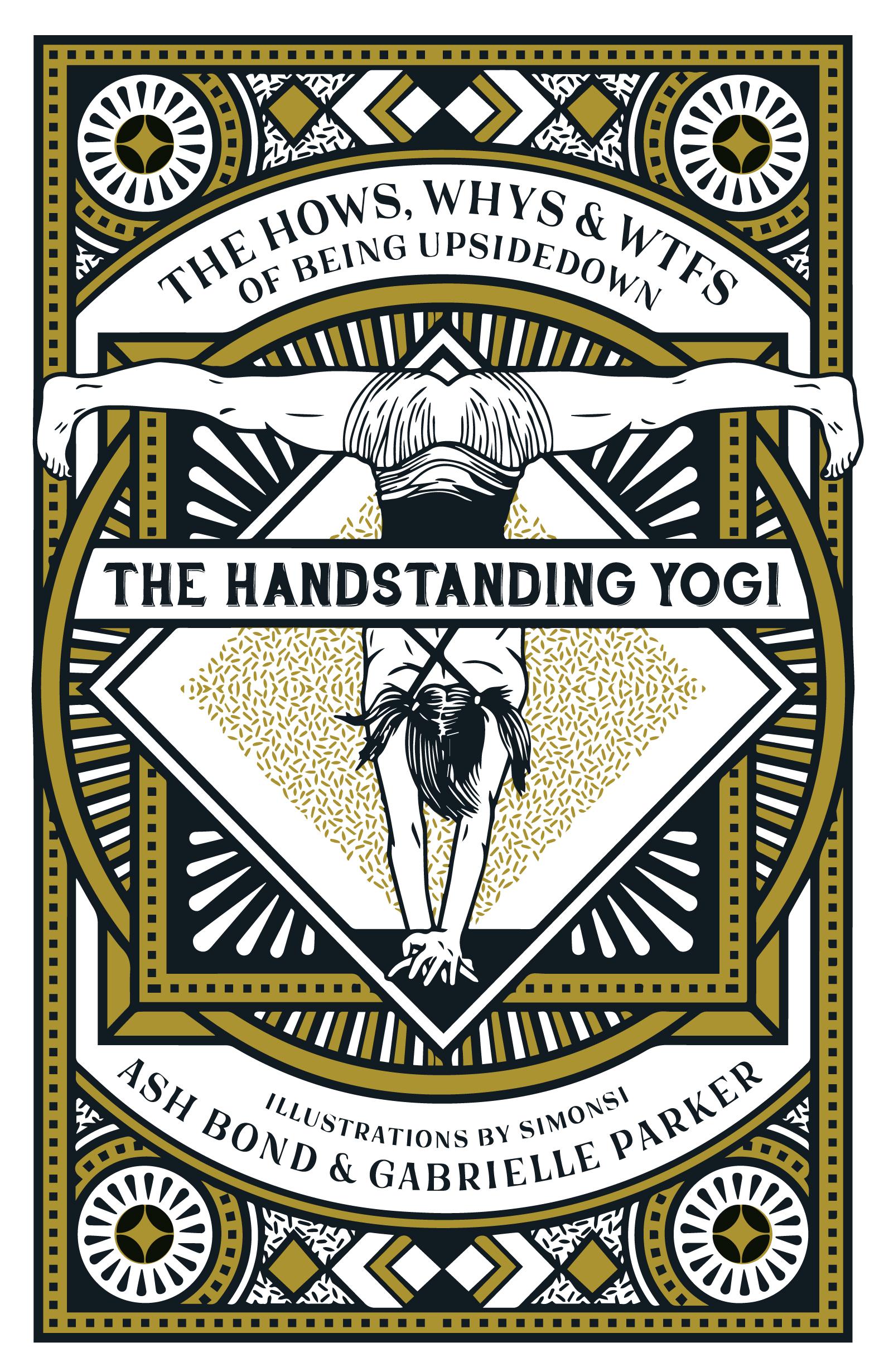 Cover: 9781788039529 | The Handstanding Yogi | The Hows, Whys &amp; WTFs of Being Upside Down