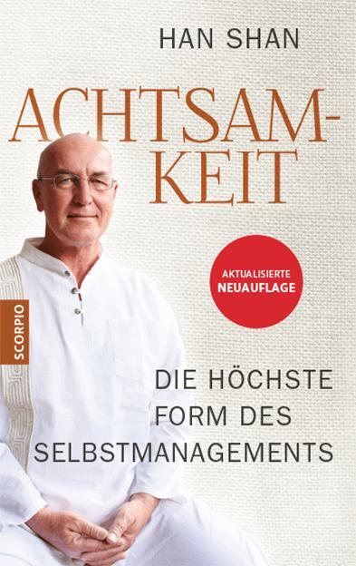 Cover: 9783943416527 | Achtsamkeit | Die höchste Form des Selbstmanagements | Han Shan | Buch