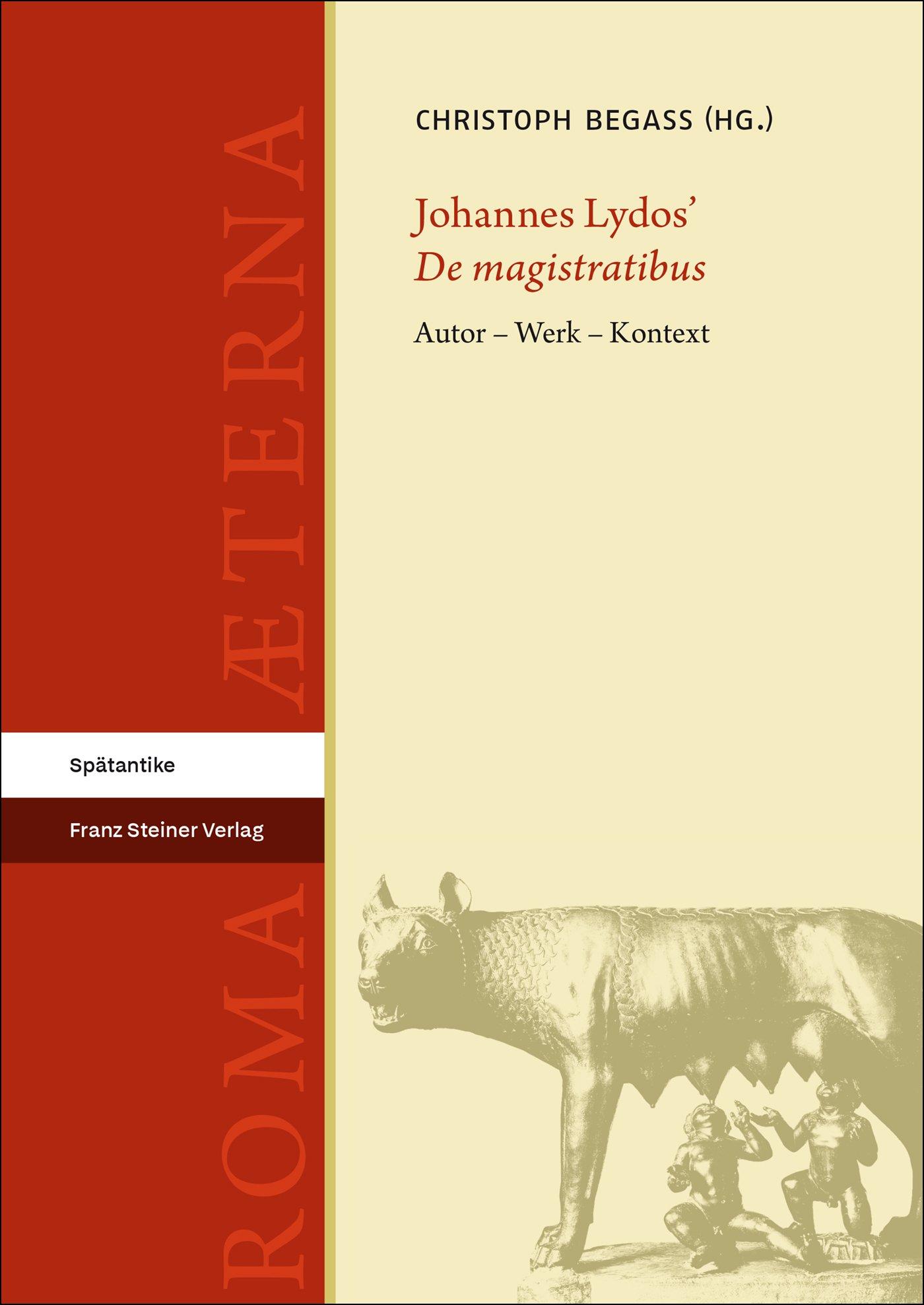 Cover: 9783515137751 | Johannes Lydos' "De magistratibus" | Autor - Werk - Kontext | Begass