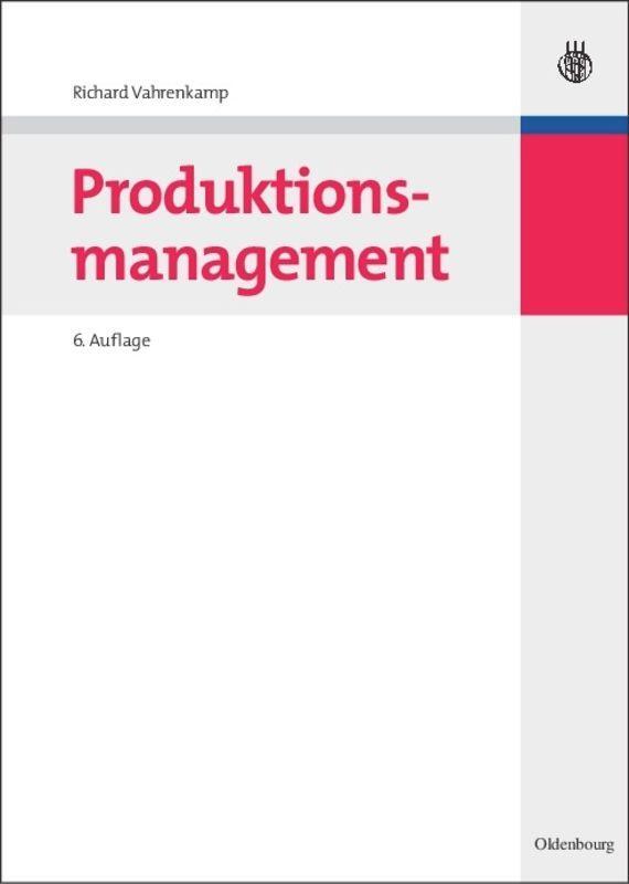 Cover: 9783486587845 | Produktionsmanagement | Richard Vahrenkamp | Taschenbuch | Paperback