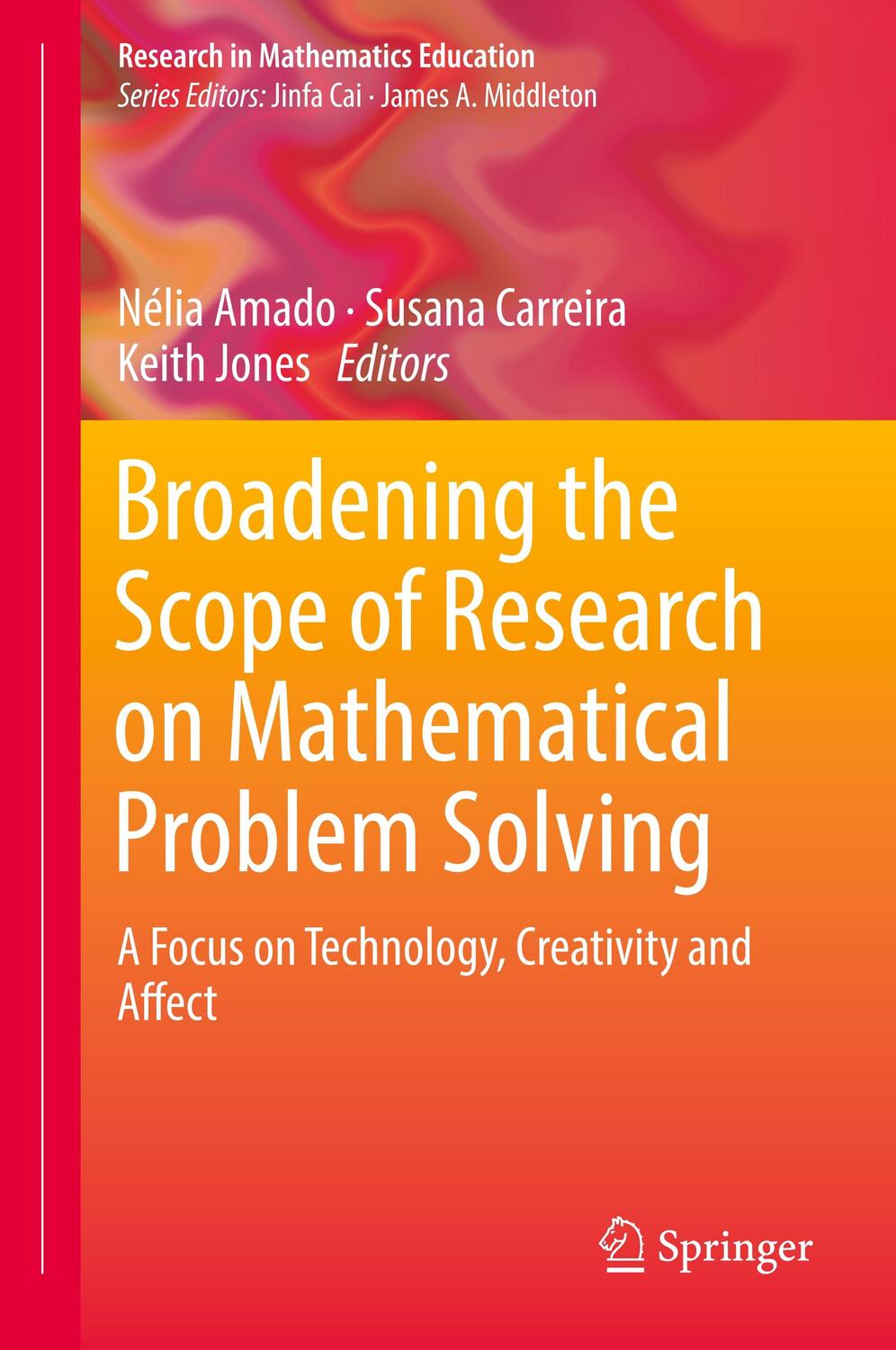 Cover: 9783319998602 | Broadening the Scope of Research on Mathematical Problem Solving | XI