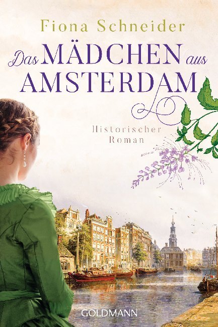 Cover: 9783442490363 | Das Mädchen aus Amsterdam | Historischer Roman | Fiona Schneider