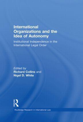 Cover: 9780415859608 | International Organizations and the Idea of Autonomy | Collins (u. a.)