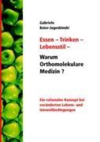 Cover: 9783833473678 | Essen - Trinken - Lebensstil - Warum Orthomolekulare Medizin? | Buch
