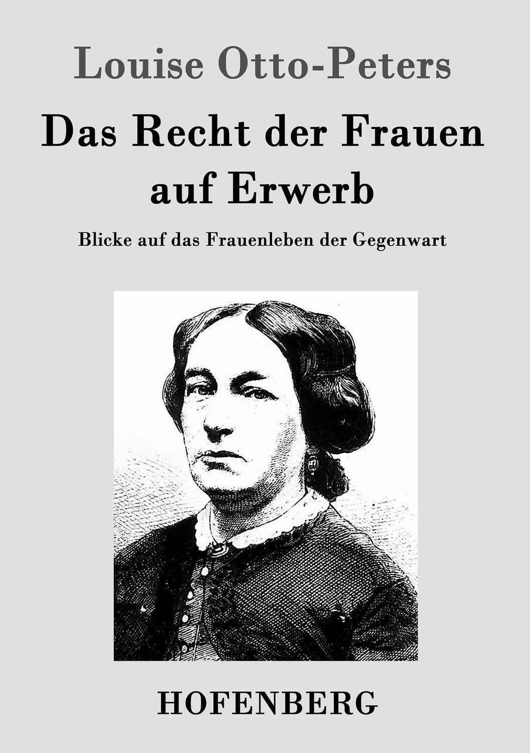 Cover: 9783843046497 | Das Recht der Frauen auf Erwerb | Louise Otto-Peters | Taschenbuch