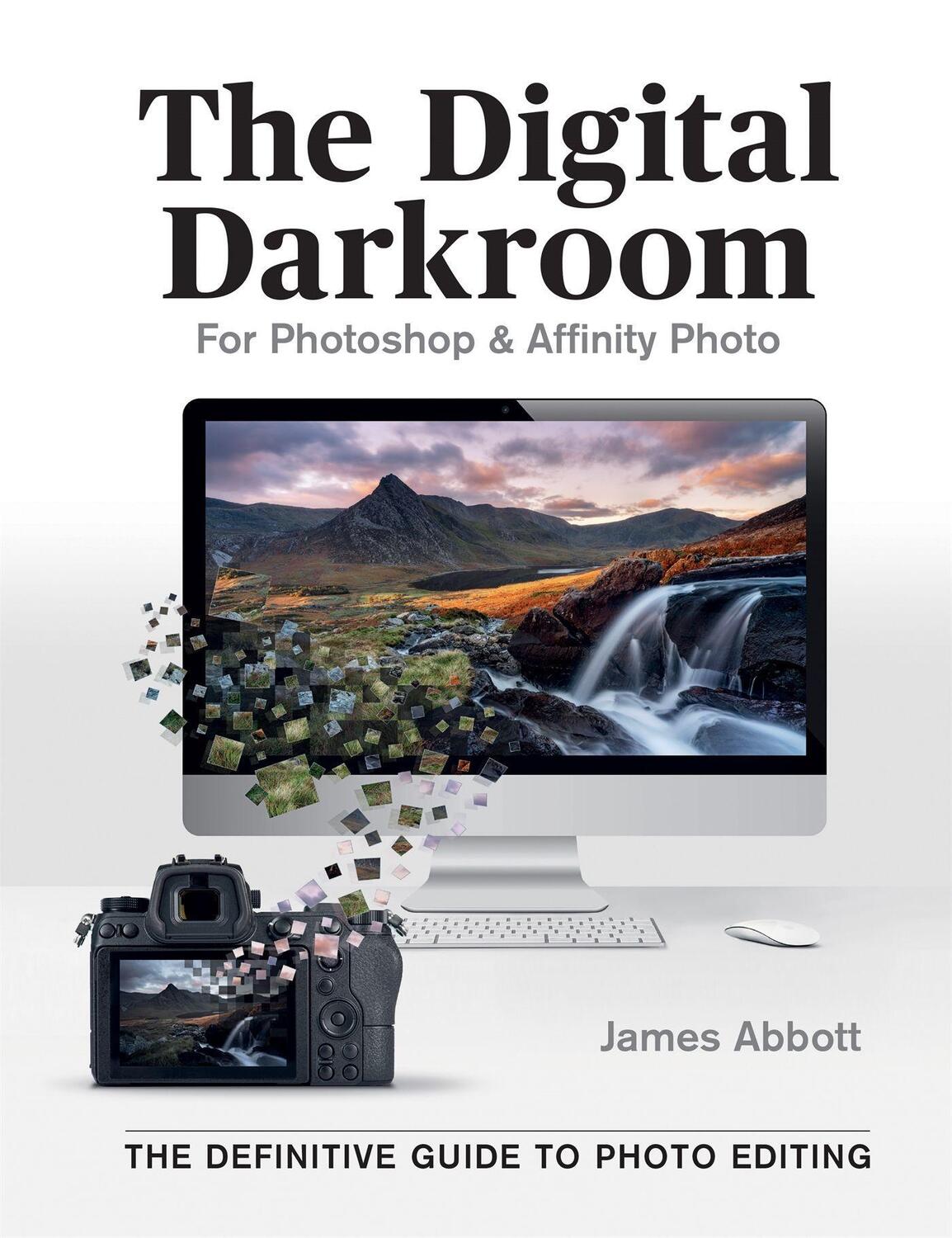 Cover: 9781781578087 | The Digital Darkroom | The Definitive Guide to Photo Editing | Abbott