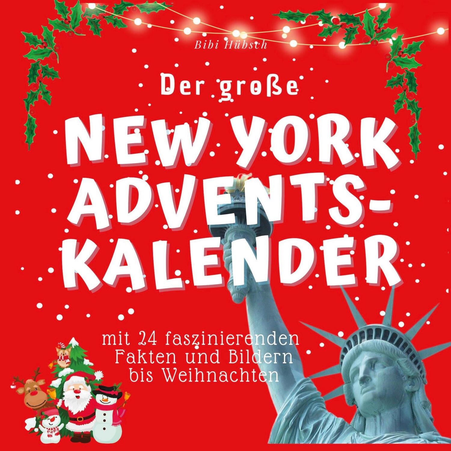Cover: 9783750526211 | Der grosse New York Adventskalender | Bibi Hübsch | Taschenbuch | 2022
