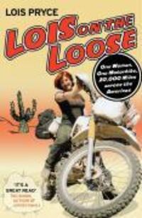 Cover: 9780099493563 | Lois on the Loose | Lois Pryce | Taschenbuch | Englisch | 2007