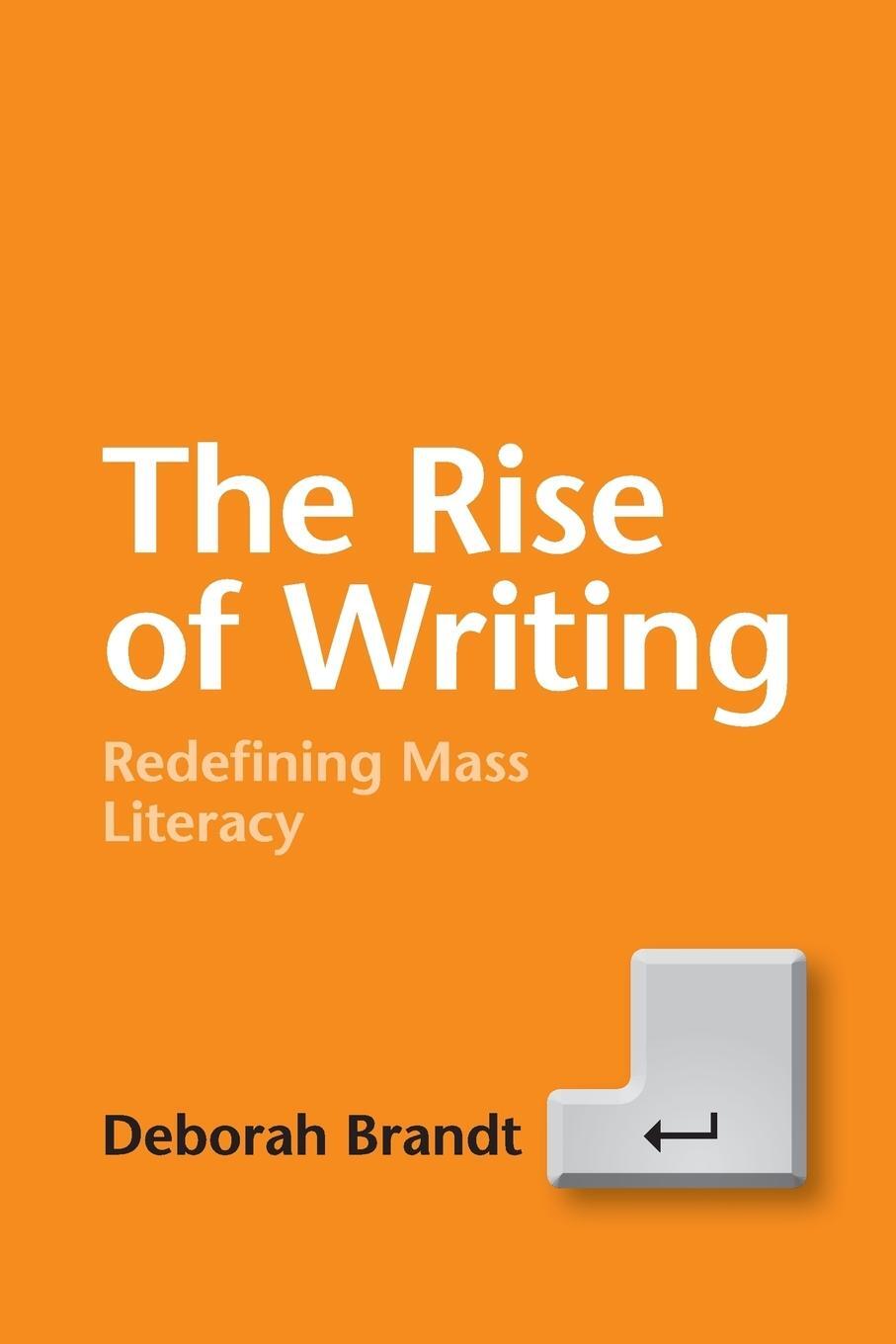 Cover: 9781107462113 | The Rise of Writing | Deborah Brandt | Taschenbuch | Paperback | 2019