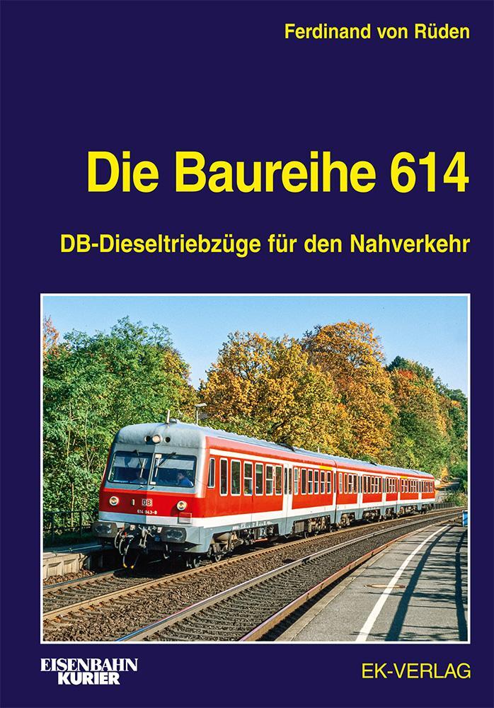 Cover: 9783844660432 | Die Baureihe 614 | DB-Dieseltriebzüge für den Nahverkehr | Rüden