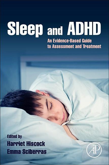 Cover: 9780128141809 | Sleep and ADHD | An Evidence-Based Guide to Assessment and Treatment