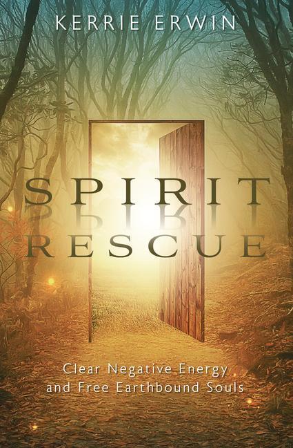 Cover: 9780738774329 | Spirit Rescue | Clear Negative Energy and Free Earthbound Souls | Buch