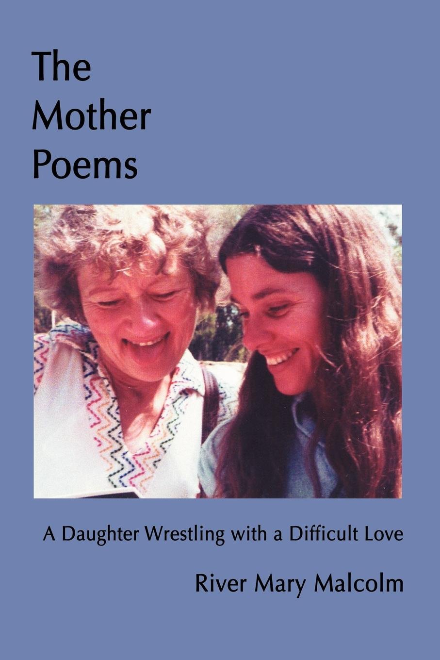 Cover: 9780595440344 | The Mother Poems | A Daughter Wrestling with a Difficult Love | Buch