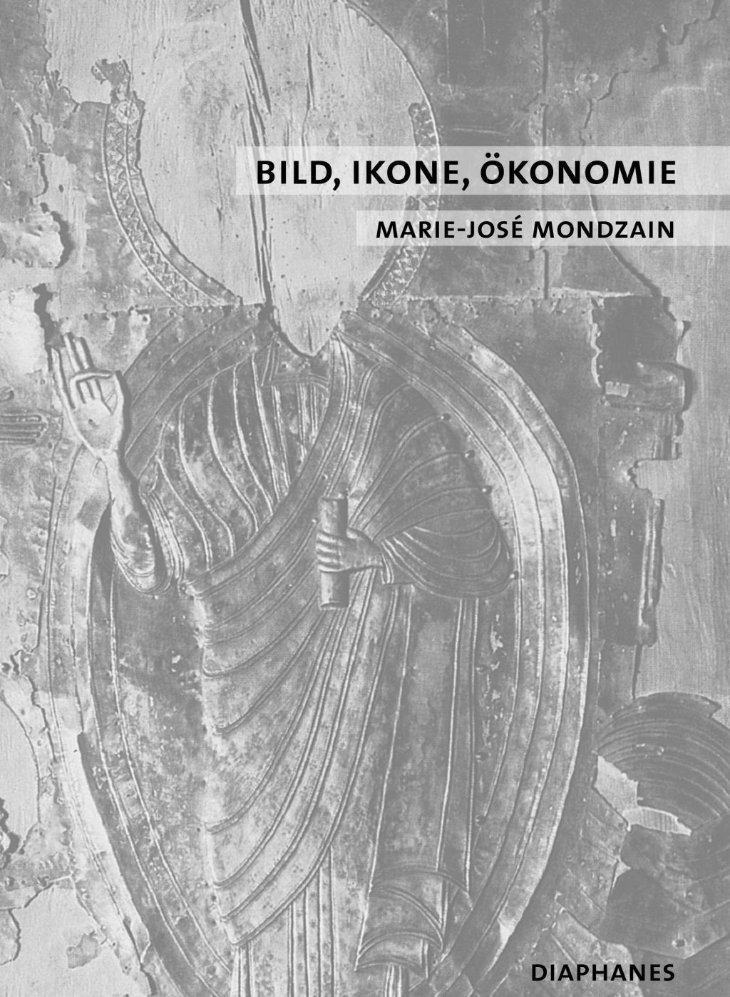 Cover: 9783037341483 | Bild, Ikone, Ökonomie | Marie-José Mondzain | Buch | 272 S. | Deutsch