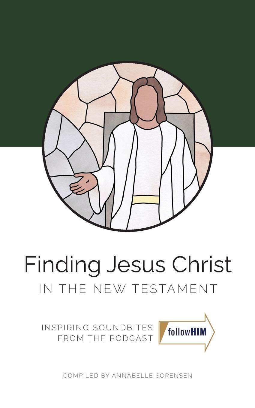 Cover: 9798869089441 | Finding Jesus Christ in the New Testament | Annabelle Sorensen | Buch