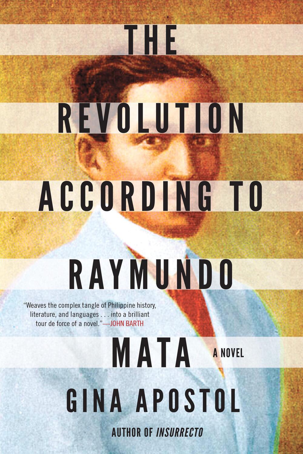 Cover: 9781641292771 | The Revolution According To Raymundo Mata | Gina Apostol | Taschenbuch