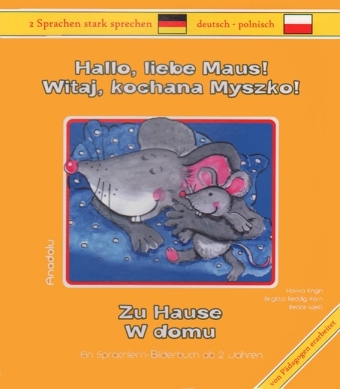 Cover: 9783861215042 | Hallo, liebe Maus! Zu Hause, Deutsch-Polnisch. Witaj, kochana...