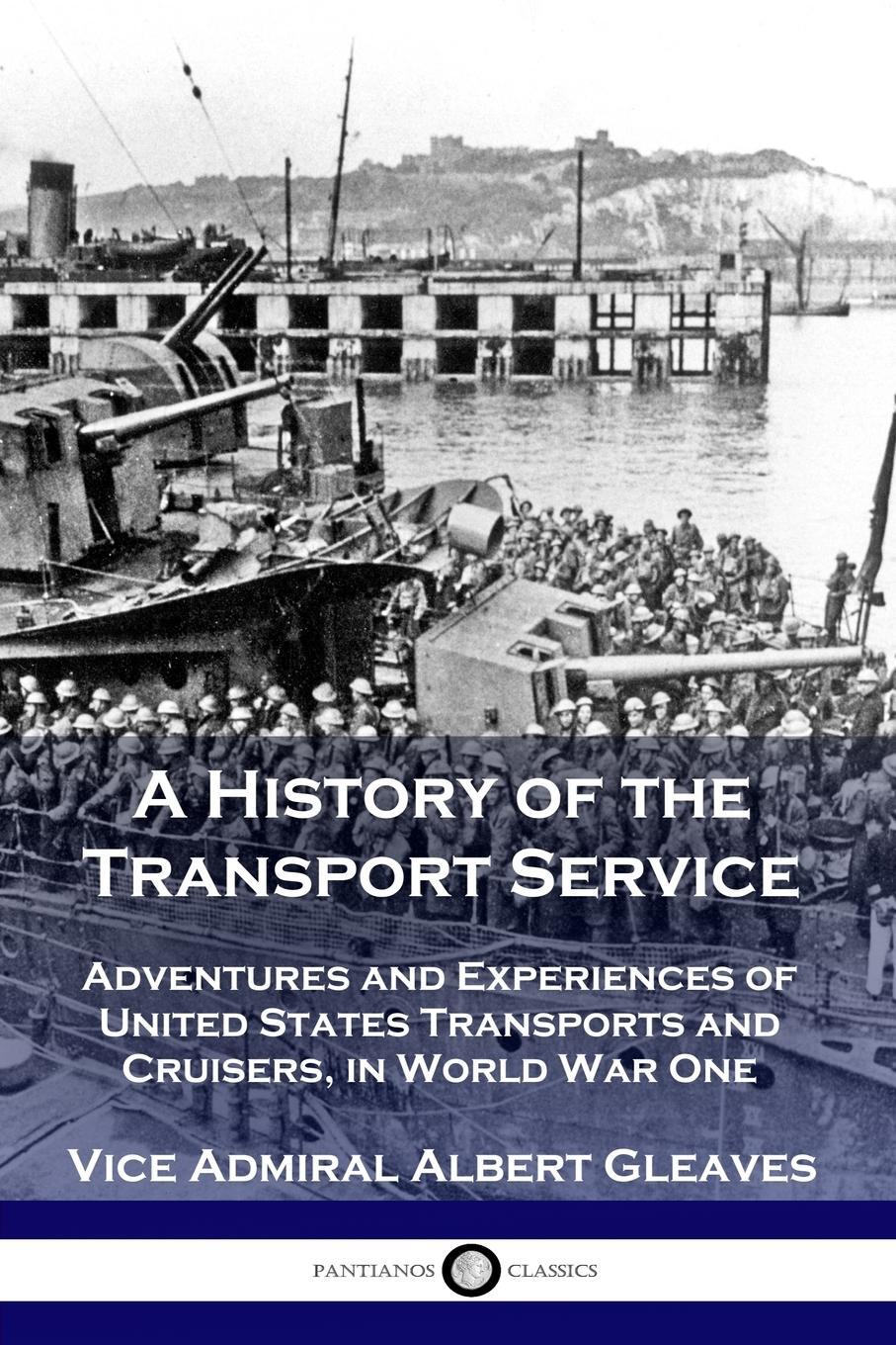 Cover: 9781789870763 | A History of the Transport Service | Vice Admiral Albert Gleaves