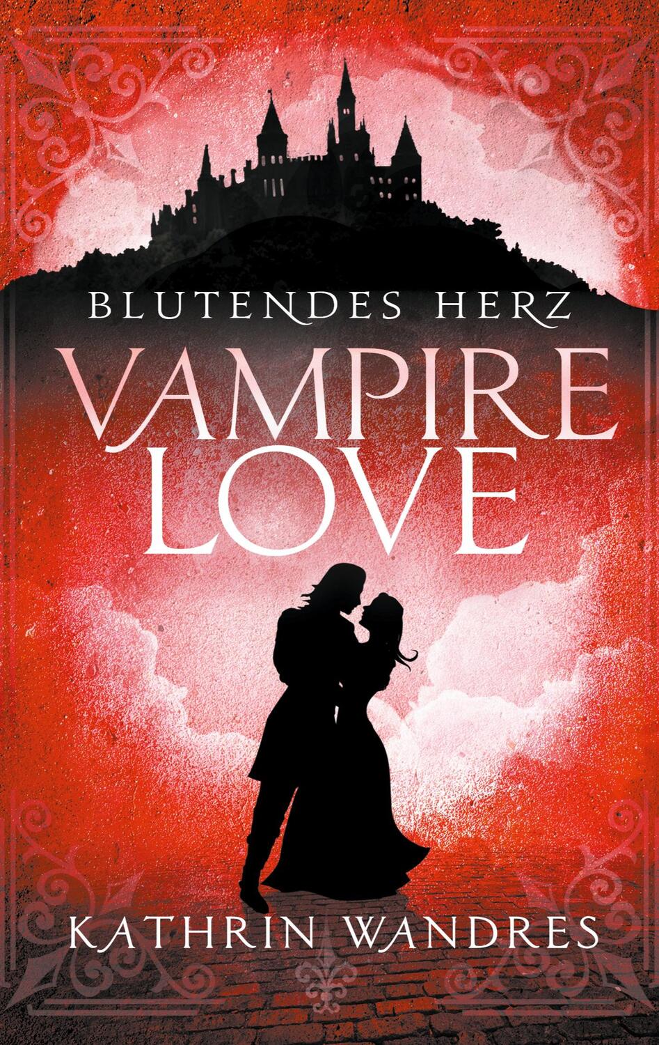 Cover: 9783752621341 | Vampire Love | Blutendes Herz | Kathrin Wandres | Taschenbuch | 280 S.