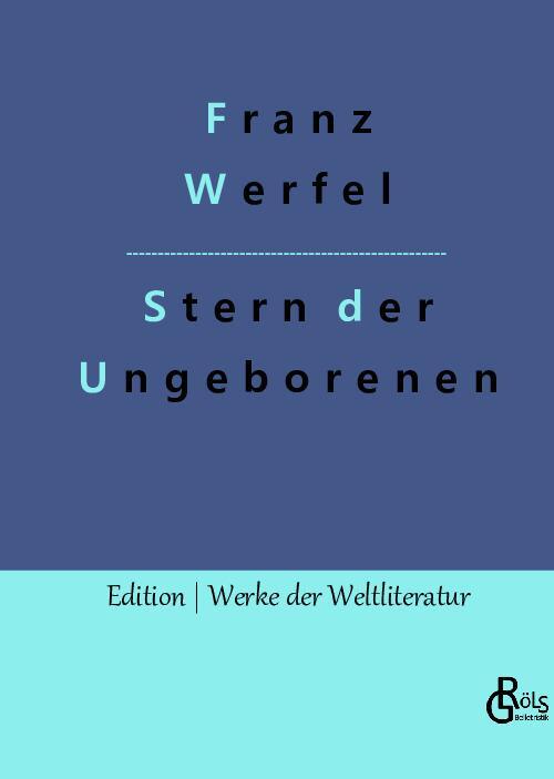 Cover: 9783988286543 | Stern der Ungeborenen | Franz Werfel | Buch | 500 S. | Deutsch | 2022